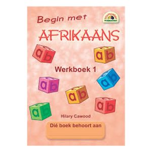 Begin met Afrikaans Werkboek 1