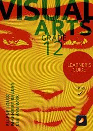 Visual Arts Grade 12 Learner's Book