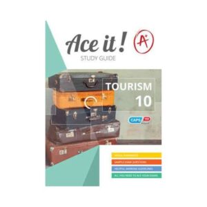 Ace It! Tourism Grade 10 Study Guide